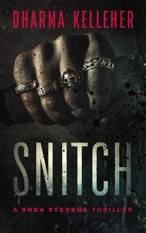 The cover art for Snitch, book 2 in the Shea Stevens thriller series, depicts a woman's fist around a motorcycle throttle.