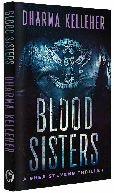 hardcover version of Blood Sisters, book 3 in the Shea Stevens Outlaw Biker series